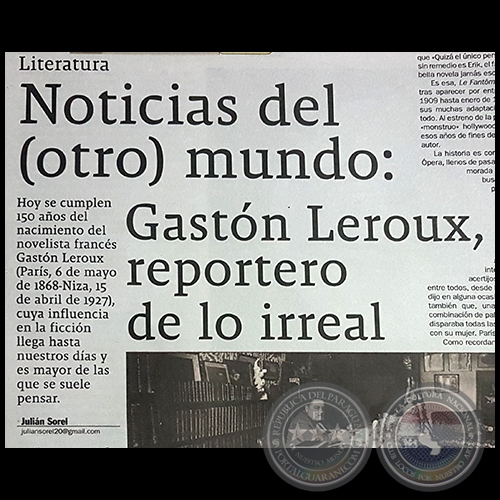 NOTICIAS DEL (OTRO) MUNDO: GASTÓN LEROUX, REPORTERO DE LO IRREAL - Por JULIÁN SOREL - Domingo, 06 de Mayo de 2018